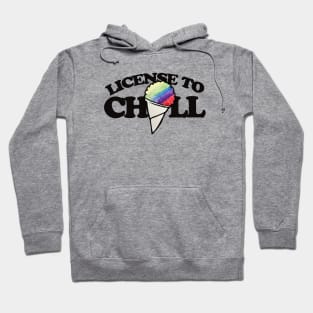 License to CHILL Hoodie